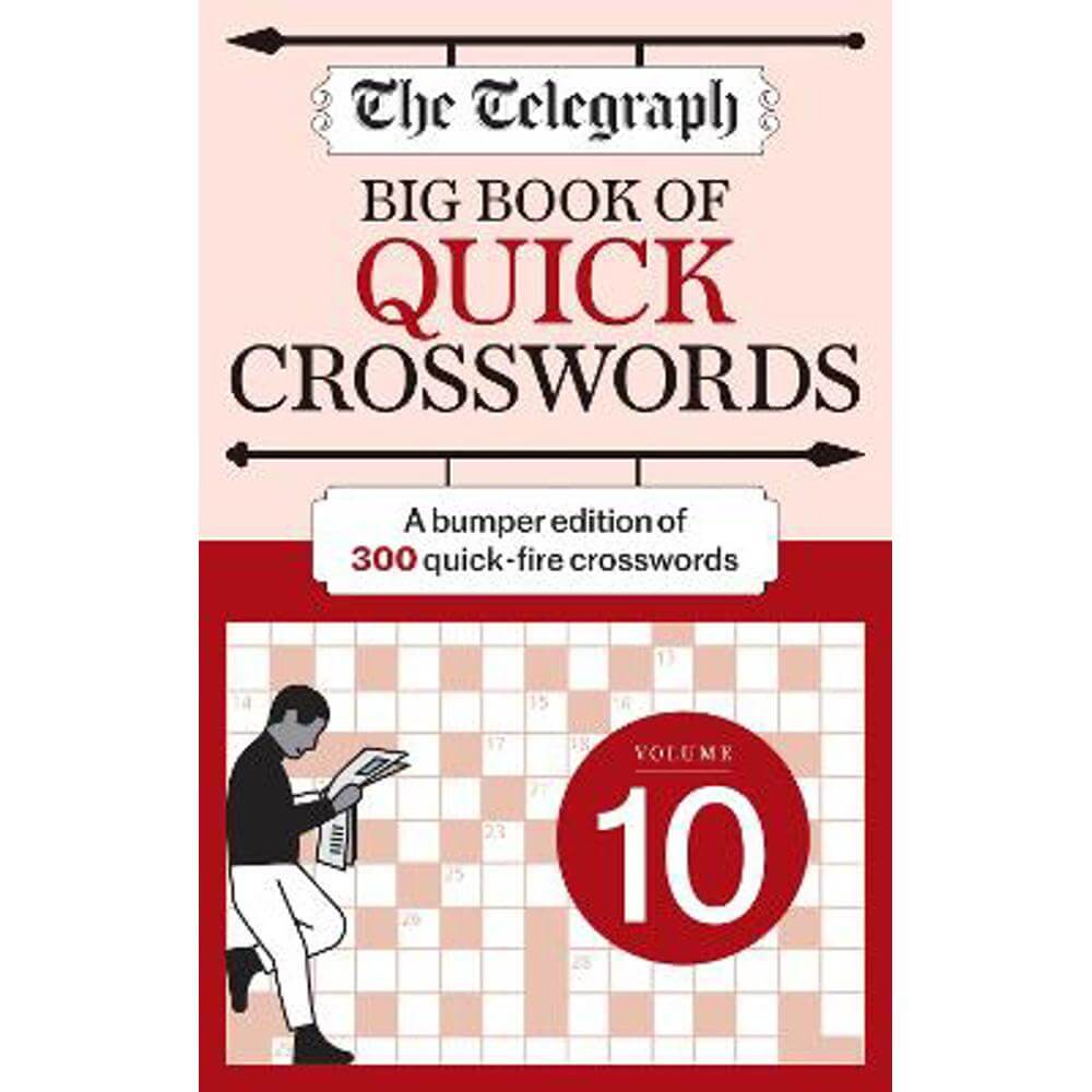 The Telegraph Big Book of Quick Crosswords 10 (Paperback) - Telegraph Media Group Ltd